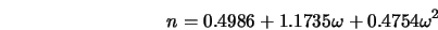  n=0.4986+1.1735\omega+0.4754 \omega^2 