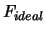 $F_{ideal}$