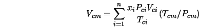  V_{cm} = \sum_{i=1}^n \frac{x_i P_{ci}V_{ci}}{T_{ci}}(T_{cm}/P_{cm}) 