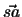 $\vec{sa}$