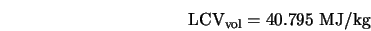 \mbox{LCV}_{{\rm vol}} = 40.795 \; {\rm MJ/kg} 