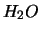 $H_2O$