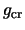 $g_{\rm cr}$