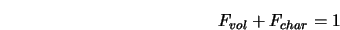  F_{vol} + F_{char} = 1 