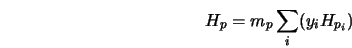  H_p = m_p \sum_i (y_i H_{p_i}) 