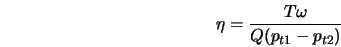  \eta = \frac{T \omega}{Q (p_{t1} - p_{t2})} 