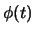 $\phi(t)$