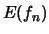 $\displaystyle E(f_n)$
