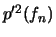 $p'^2(f_n)$