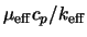 $\mu_{\rm eff} c_p / k_{\rm eff}$