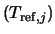 $(T_{{\rm ref},j})$