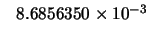 $\phantom{-}8.6856350 \times 10^{-3}$