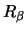 $R_\beta$