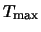 $T_{\rm max}$