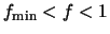 $f_{\rm min} < f < 1$
